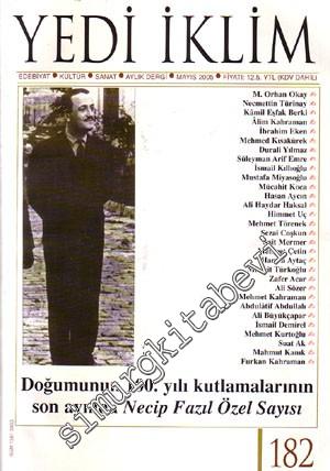 Yedi İklim: Edebiyat, Kültür, Sanat Aylık Dergisi - Necip Fazıl Özel Sayısı - Sayı 182      Mayıs 2005