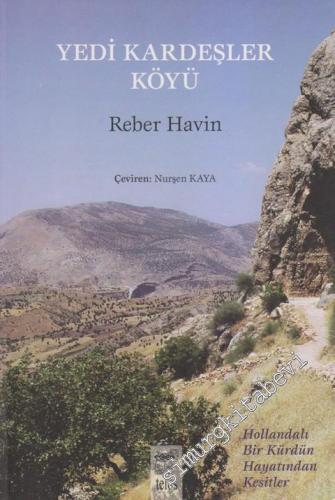 Yedi Kardeşler Köyü: Hollandalı Bir Kürdün Hayatından Kesitler -