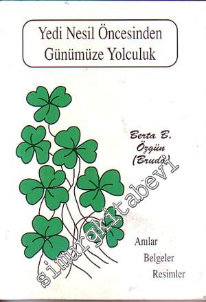 Yedi Nesil Öncesinden Günümüze Yolculuk -