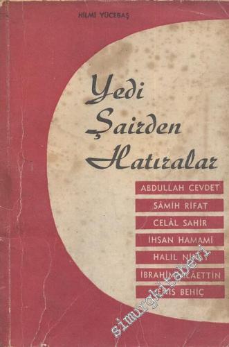Yedi Şairden Hatıralar -