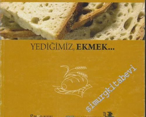 Yediğimiz, Ekmek -