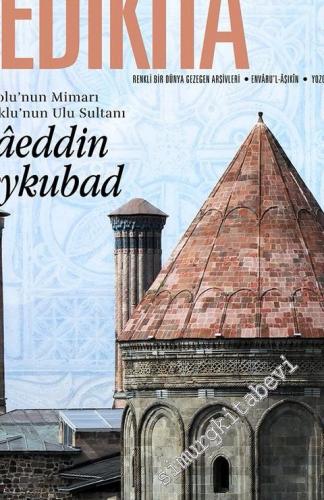 Yedikıta: Aylık Tarih, İlim ve Kültür Dergisi - Alâeddin Keykubad - Sayı: 149      Ocak