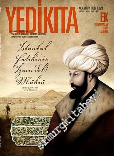 Yedikıta: Aylık Tarih, İlim ve Kültür Dergisi - İstanbul Fatihinin İzmir'deki Mührü; Bir Zamanlar İzmir Albümü - Sayı 110      Ekim