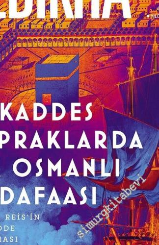 Yedikıta: Aylık Tarih, İlim ve Kültür Dergisi - Mukaddes Topraklarda İlk Osmanlı Müdafaası - Sayı: 130       Haziran