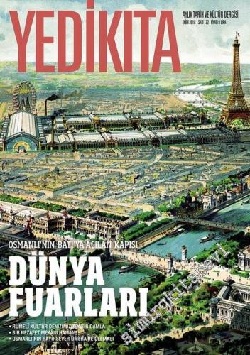 Yedikıta: Aylık Tarih, İlim ve Kültür Dergisi - Osmanlının Batıya Açılan Kapısı Dünya Fuarları - Sayı 122      Ekim
