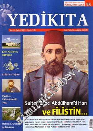 Yedikıta: Aylık Tarih, İlim ve Kültür Dergisi  - Sayı: 6; Şubat 2009
