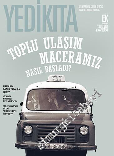 Yedikıta: Aylık Tarih, İlim ve Kültür Dergisi - Toplu Ulaşım Maceramız Nasıl Başladı - Sayı 107      Temmuz