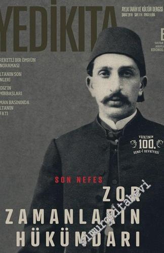 Yedikıta: Aylık Tarih, İlim ve Kültür Dergisi - Zor Zamanların Hükümdarı - Sayı 114      Şubat