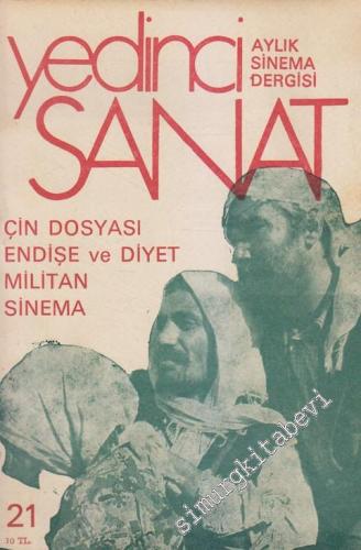 Yedinci Sanat: Aylık Sinema Dergisi - Dosya: Çin Dosyası - Endişe ve Diyet - Militan - Sinema - Sayı: 21    Yıl: 3  Şubat - Mart