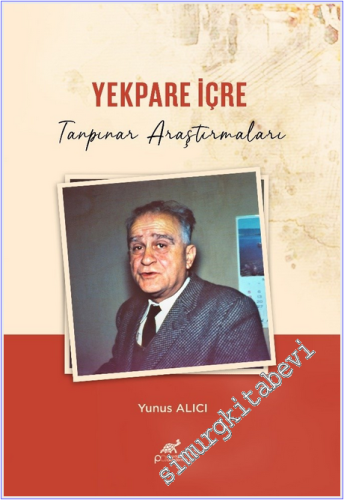 Yekpare İçre : Tanpınar Araştırmaları