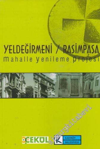 Yeldeğirmeni / Rasimpaşa Mahalle Yenileme Projesi -
