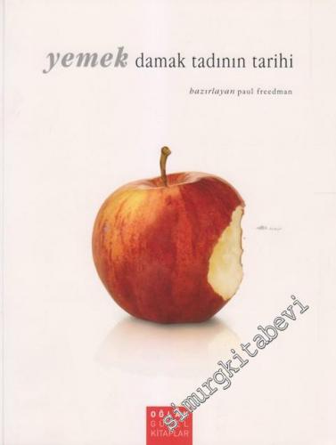 Yemek : Damak Tadının Tarihi -
