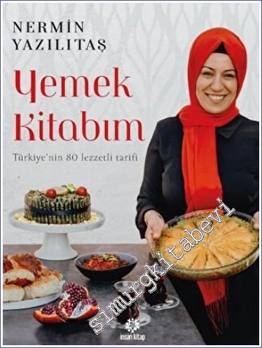 Yemek Kitabım : Türkiye'nin 80 Lezzetli Tarifi - 2023