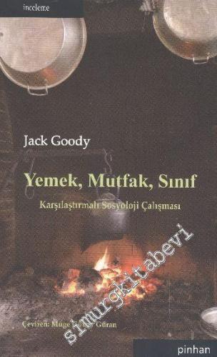Yemek, Mutfak, Sınıf: Karşılaştırmalı Sosyoloji Çalışması -