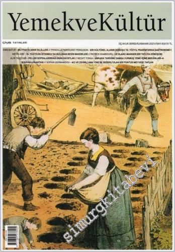 Yemek ve Kültür - Üç Aylık Dergi -  Mutfakta Sınır İhlâlleri - Sayı: 63      İlkbahar  2021