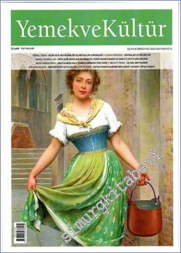 Yemek ve Kültür - Üç Aylık Dergi -  Mutfakta sınır ihlâlleri - Sayı: 68      Yaz  2022