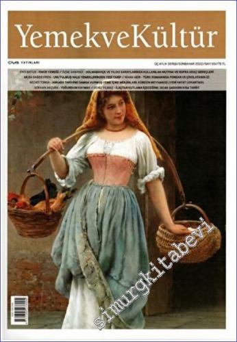 Yemek ve Kültür - Üç Aylık Dergi -  Mutfakta sınır ihlâlleri - Sayı: 69      Sonbahar  2022
