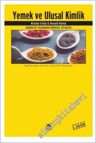 Yemek ve Ulusal Kimlik : Gündelik Yaşamdan Küresel Siyasete -        2023