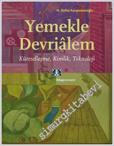 Yemekle Devrialem : Küreselleşme Kimlik Teknoloji -        2024
