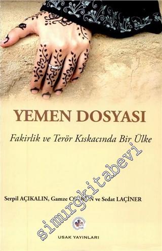 Yemen Dosyası: Fakirlik ve Terör Kıskacında Bir Ülke -