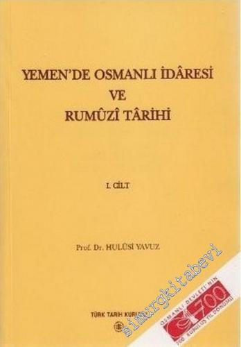 Yemen'de Osmanlı İdaresi ve Rumuzi Tarihi 2 Cilt TAKIM (923-1012 / 1517-1604)  -        2003