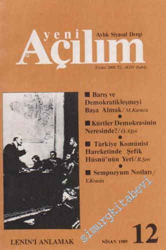 Yeni Açılım - Aylık Siyasal Dergi - Dosya: Barış ve Demokratikleşmeyi Başa Almak - Sayı: 12      Nisan
