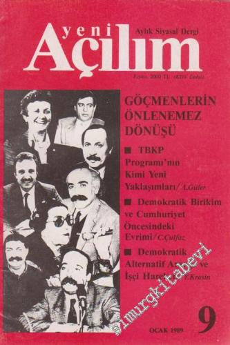 Yeni Açılım - Aylık Siyasal Dergi - Dosya: Göçmenlerin Önlenemez Dönüşü - TBKP Programı'nın Kimi Yeni Yaklaşımları: A. Güler - Demokratik Birikim ve Cumhuriyet Öncesindeki Evrimi: C. Çulfaz - Demokratik Alternatif Arayışı ve İşçi Hareketi: Y. Krasin - Say