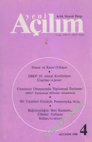 Yeni Açılım - Aylık Siyasal Dergi - Dosya: Hayat - Kaos: Ö. Tulgan - SBKP 19. Ulusal Konferansı Üzerine: A. Şenler - Günümüz Dünyasında Toplumsal İlerleme - SBKP Toplumsal Bilimler Akademisi - Bir Gazeteci Gözüyle Perestroyka: W. Fei - Bağımsızlığını Yeni