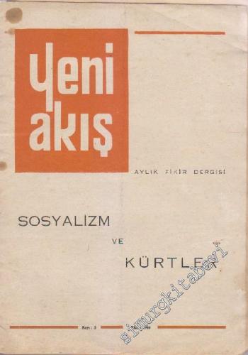 Yeni Akış Aylık Fikir Dergisi - Dosya: Sosyalizm ve Kürtler - Sayı: 3      Ekim