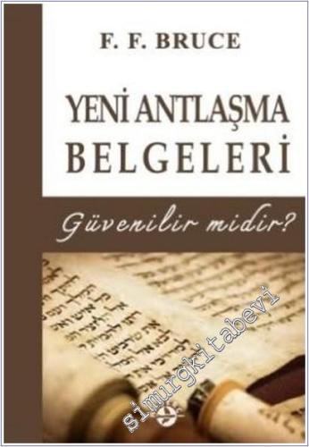 Yeni Antlaşma Belgeleri : Güvenilir midir - 2025