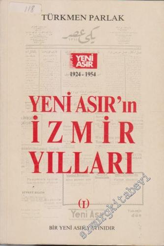Yeni Asır'ın İzmir Yılları 1924 - 1954  Cilt 1 -