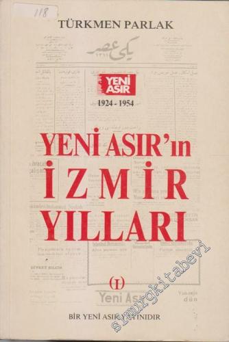 Yeni Asır'ın İzmir Yılları 1924 - 1954 Cilt 1