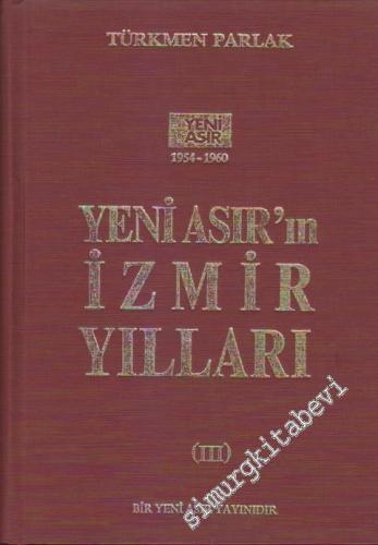 Yeni Asır'ın İzmir Yılları 1954 - 1960 Cilt 3
