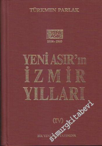 Yeni Asır'ın İzmir Yılları 1954 - 1960  Cilt 4 -