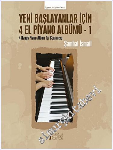 Yeni Başlayanlar İçin 4 El Piyano Albümü - 1 - 2023
