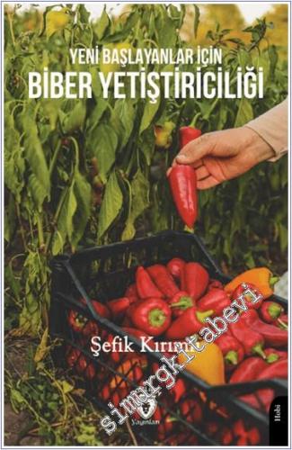 Yeni Başlayanlar İçin Biber Yetiştiriciliği -        2024