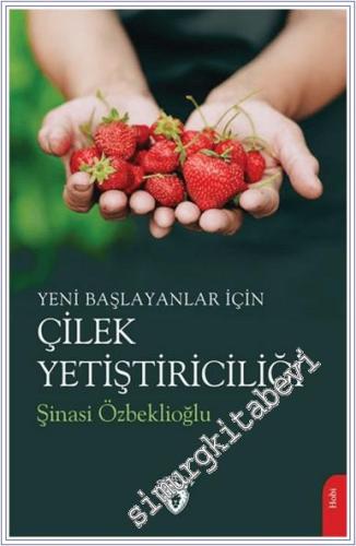 Yeni Başlayanlar İçin Çilek Yetiştiriciliği -        2024
