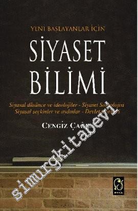 Yeni Başlayanlar İçin Siyaset Bilimi: Siyasal Düşünce ve İdeolojiler - Siyaset Sosyolojisi - Siyasal Seçkinler ve Aydınlar - Devlet Teorileri -