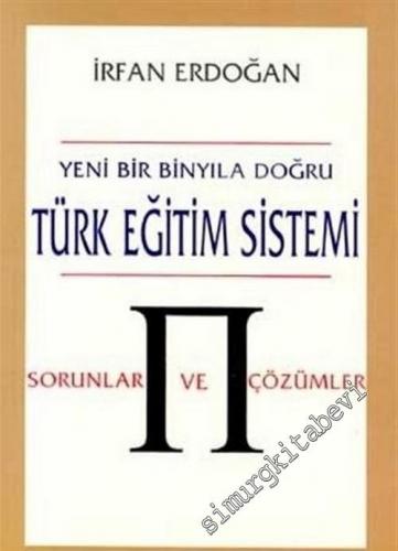 Yeni Bir Binyıla Doğru Türk Eğitim Sistemi Sorunlar ve Çözümler 2