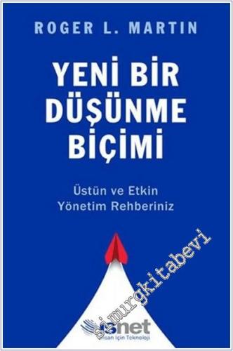 Yeni Bir Düşünme Biçimi : Üstün ve Etkin Yönetim Rehberiniz -        2025