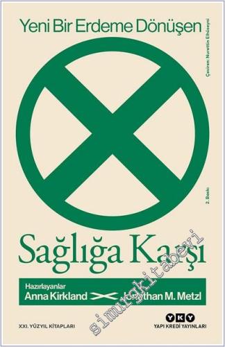 Yeni Bir Erdeme Dönüşen Sağlığa Karşı -        2025