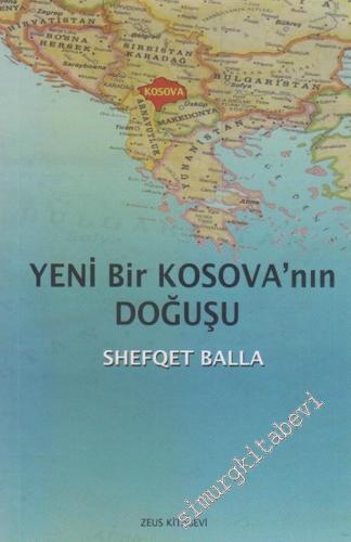 Yeni Bir Kosova'nın Doğuşu -        2008