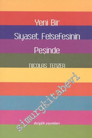Yeni Bir Siyaset Felsefesinin Peşinde -