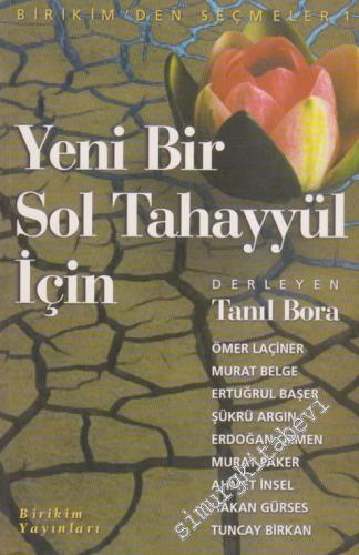Yeni Bir Sol Tahayyül İçin: Birikim'den Seçmeler 1 -        2000