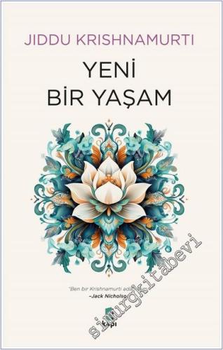 Yeni Bir Yaşam “Ben bir Krishnamurti adamıyım.” Jack Nicholson - 2026