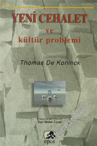 Yeni Cehalet ve Kültür Problemi -        2003