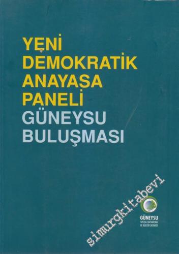 Yeni Demokratik Anayasa Paneli Güneysu Buluşması -