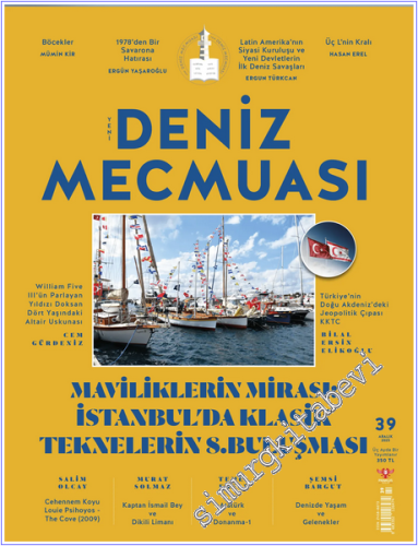 Yeni Deniz Mecmuası - Mavilerin Mirası - İstanbul'da Klasik Teknelerin Buluşması - Sayı: 39      Aralık