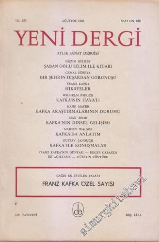 Yeni Dergi - Aylık Sanat Dergisi, Çağın En Sevilen Yazarı Franz Kafka Özel Sayısı - Sayı: 11    1   1965