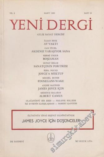 Yeni Dergi: Aylık Sanat Dergisi - Dosya: Ölümünün Yirmi Beşinci Yıldönümünde James Joyce İçin Düşünceler - Sayı: 18    2  Mart